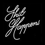 Shit Happens Neon Signs